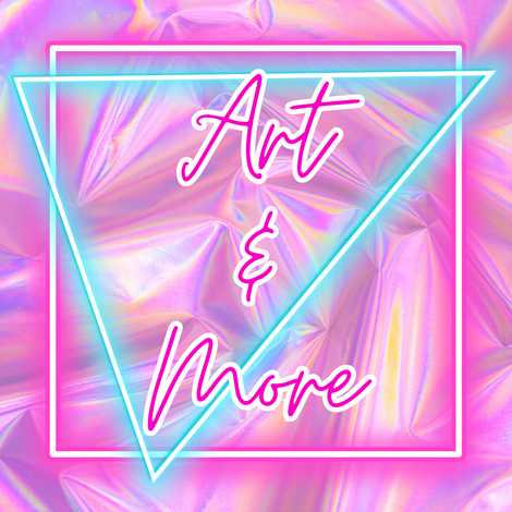 Art &amp; More!
