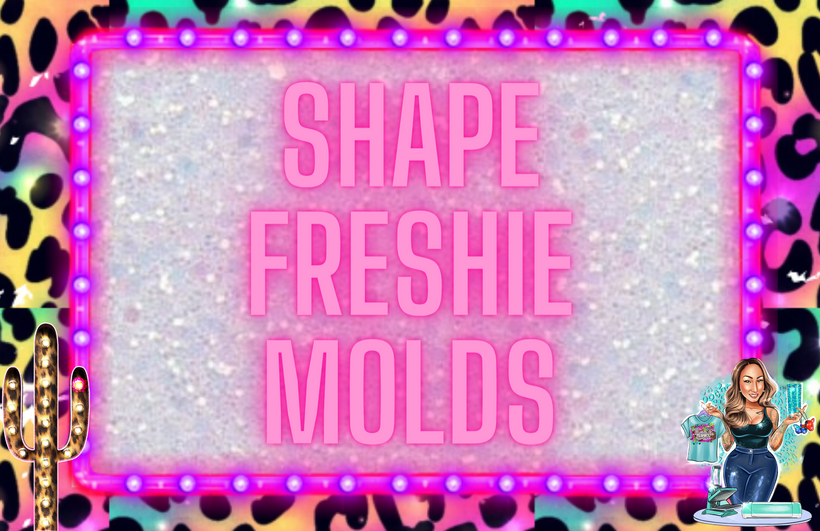 Shape Freshie Molds