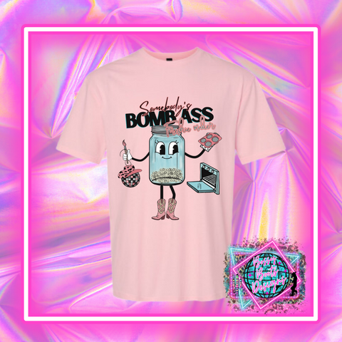 Somebody's Bomb Ass Freshie Maker DTF Tee