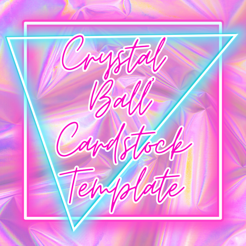 Crystal Ball Cardstock Template