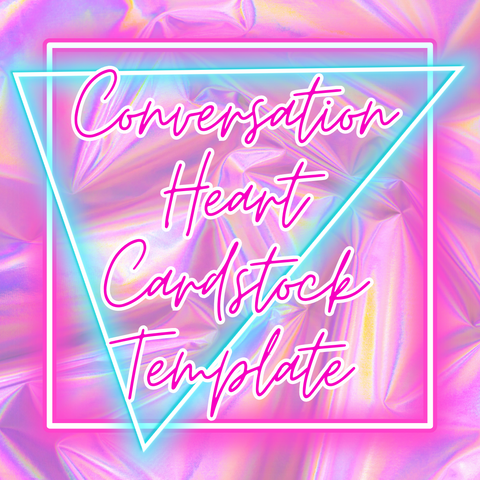 Conversation Heart Cardstock Template