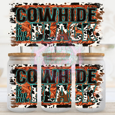 16oz UV DTF cup Wrap- Cowhide Is The New Black