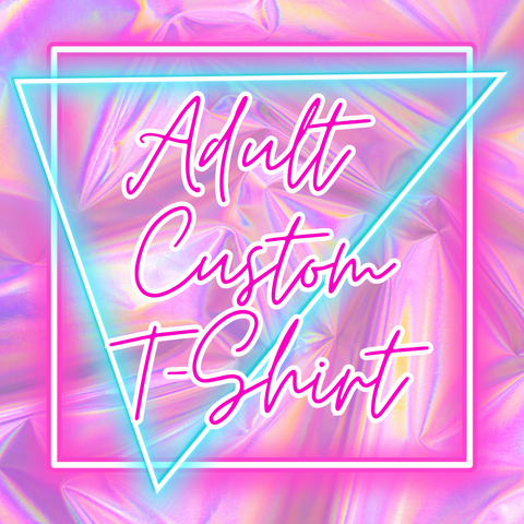 Adult Custom T-Shirt