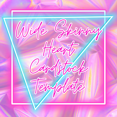 Wide Skinny Heart Cardstock Template