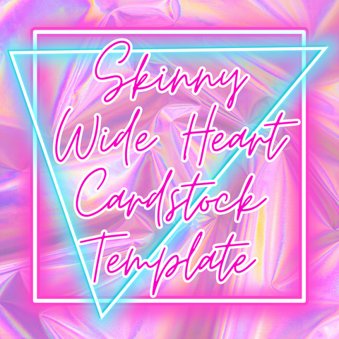 Skinny Wide Heart Cardstock Template