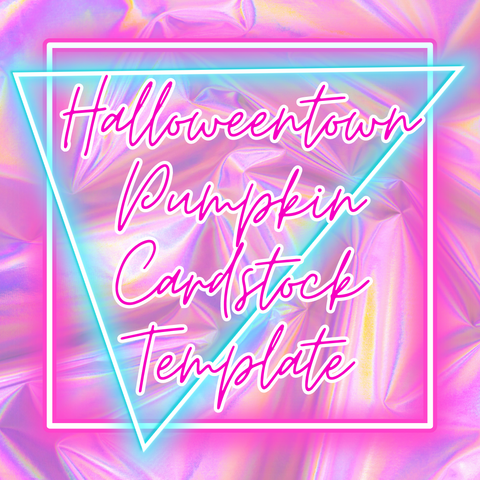 Halloweentown Pumpkin Cardstock Template