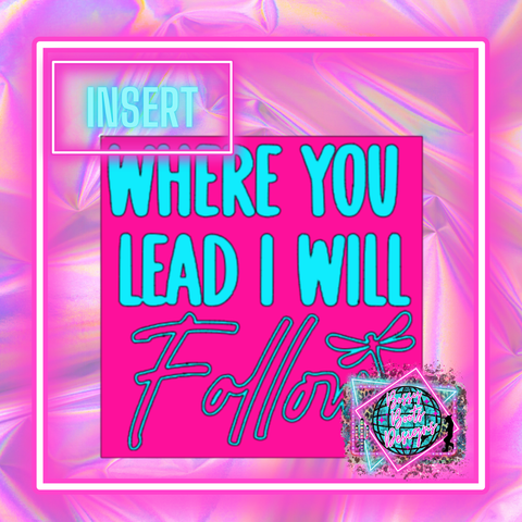 Lead & Follow Square Insert