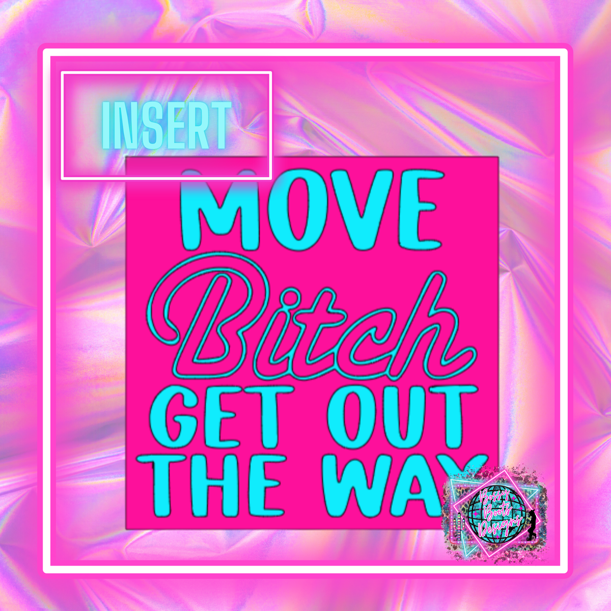 Move B Square Insert – BossyBootsDesigns