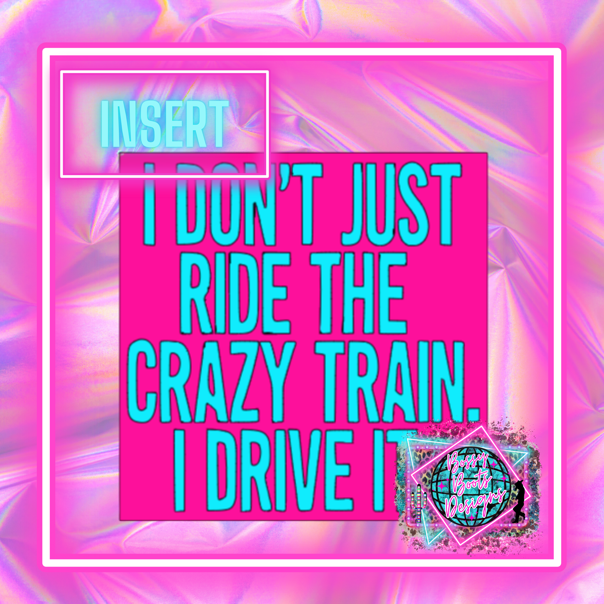 Crazy Train Square Insert