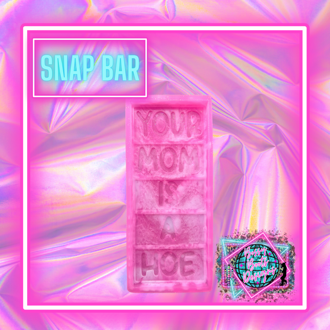Your Mom Is A Hoe Snap Bar Mold (Exclusive)