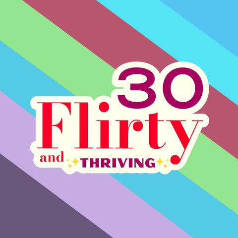 30, Flirty, & Thriving Fragrance Oil
